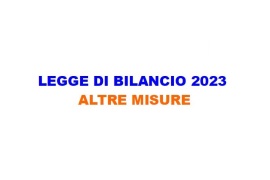 LEGGE DI BILANCIO 2023: ALTRE MISURE