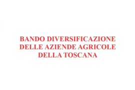 BANDO DIVERSIFICAZIONE DELLE AZIENDE AGRICOLE DELLA TOSCANA