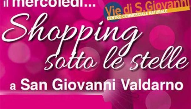 San Giovanni Valdarno: Shopping sotto le stelle