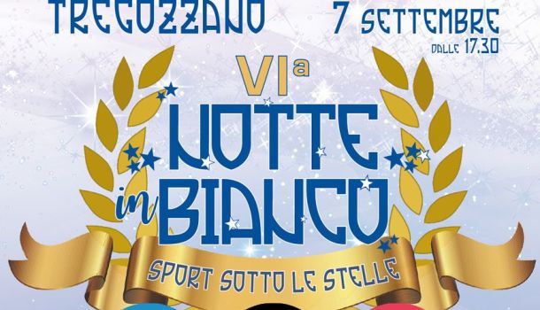 Sabato 7 settembre a Tregozzano la “Notte in bianco, sport sotto le stelle”