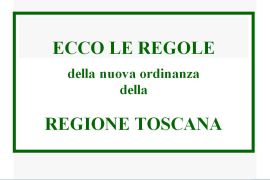 Ecco le regole da seguire in base alla nuova ordinanza della Regione Toscana.