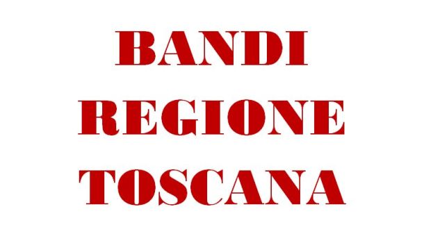 EMERGENZA COVID: NUOVI BANDI E RISTORI DELLA REGIONE TOSCANA