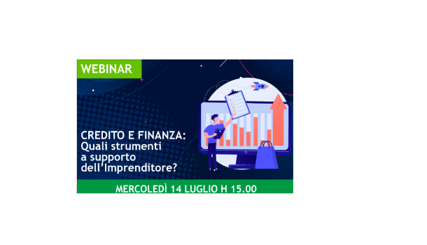 Webinar “Credito e Finanza: quali strumenti a supporto dell’imprenditore?” – Iscriviti subito