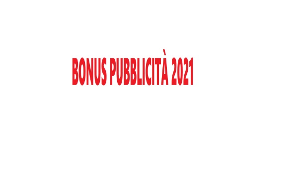 BONUS PUBBLICITÀ 2021