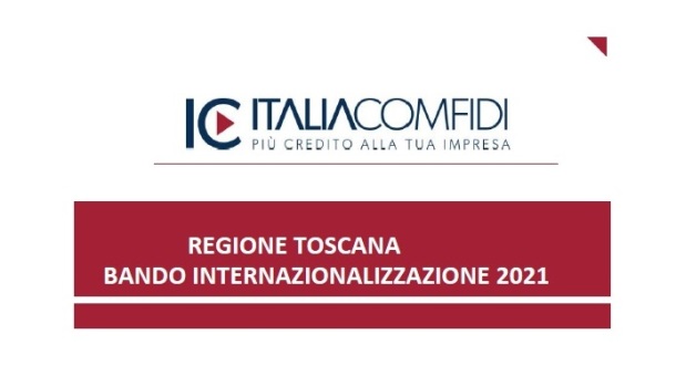 REGIONE TOSCANA: BANDO INTERNAZIONALIZZAZIONE 2021