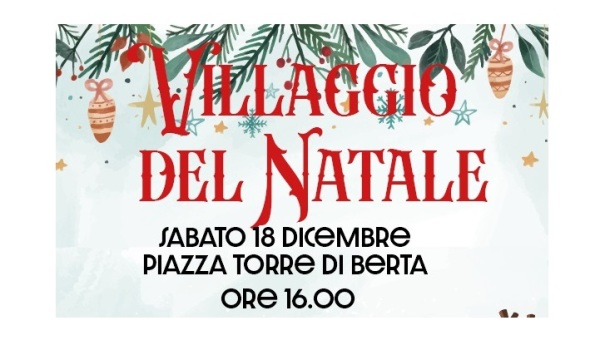 VILLAGGIO DEL NATALE IN PIAZZA TORRE DI BERTA