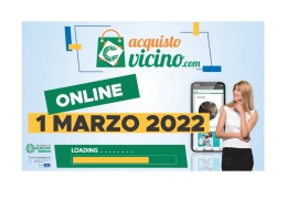 ONLINE DAL 1 MARZO IL MARKETPLACE ACQUISTOVICINO.COM
