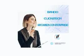 IMPRENDITORIA FEMMINILE: “BANDO CLICK&TECH – WOMEN ENTERPRISE”.