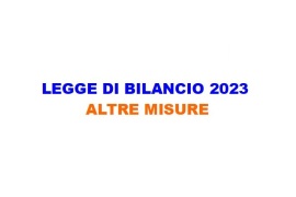 LEGGE DI BILANCIO 2023: ALTRE MISURE