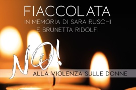 FIACCOLATA IN MEMORIA DI SARA RUSCHI E BRUNETTA RIDOLFI