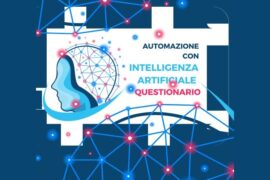 AUTOMAZIONE CON INTELLIGENZA ARTIFICIALE: COMPILA IL QUESTIONARIO