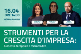 WEBINAR IL 16 APRILE: STRUMENTI PER LA CRESCITA D’IMPRESA – AUMENTO DI CAPITALE E MICROCREDITO