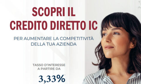 AUMENTA LA COMPETITIVITA’ DELLA TUA AZIENDA: SCOPRI IL CREDITO DIRETTO IC