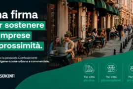UNA FIRMA PER SOSTENERE I NEGOZI. SOSTIENI LA PROPOSTA DI CONFESERCENTI PER LA RIGENERAZIONE URBANA E COMMERCIALE.