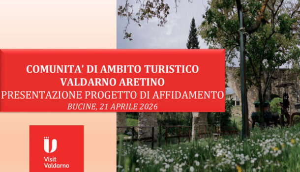 COMUNITÀ D’AMBITO TURISTICO VALDARNO ARETINO: MANIFESTAZIONE DI INTERESSE PER LA COSTRUZIONE DI PACCHETTI TURISTICI