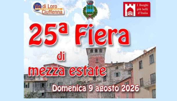 LORO CIUFFENNA: DUE DOMENICHE DI GUSTO, MUSICA E SHOPPING NEL BORGO PIÙ BELLO DEL VALDARNO